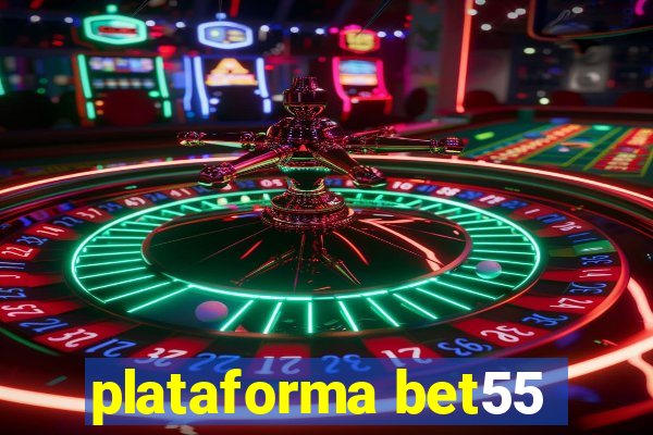 plataforma bet55